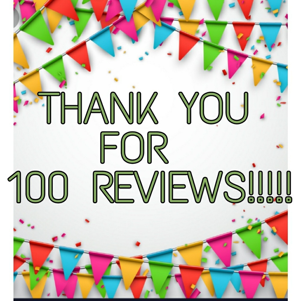THANK YOU FOR 100 REVIEWS